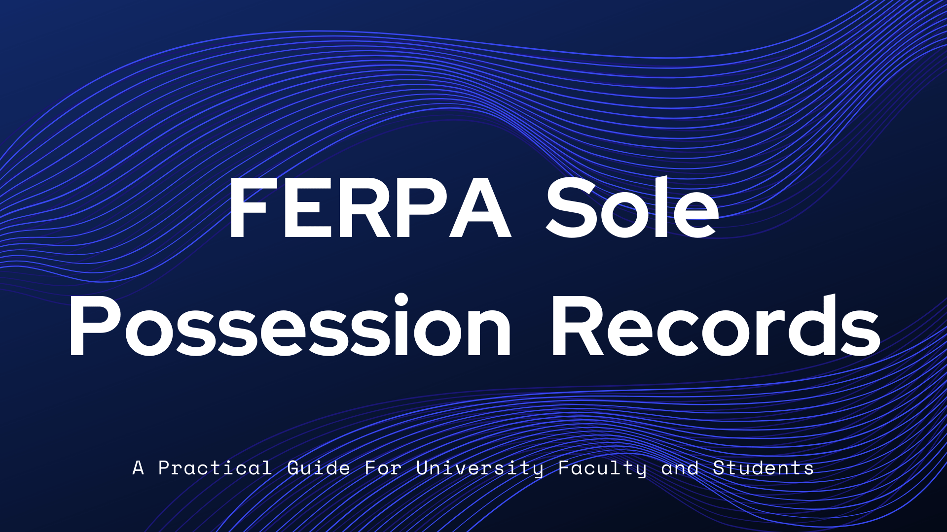 FERPA Sole Possession Records: A Simple Breakdown