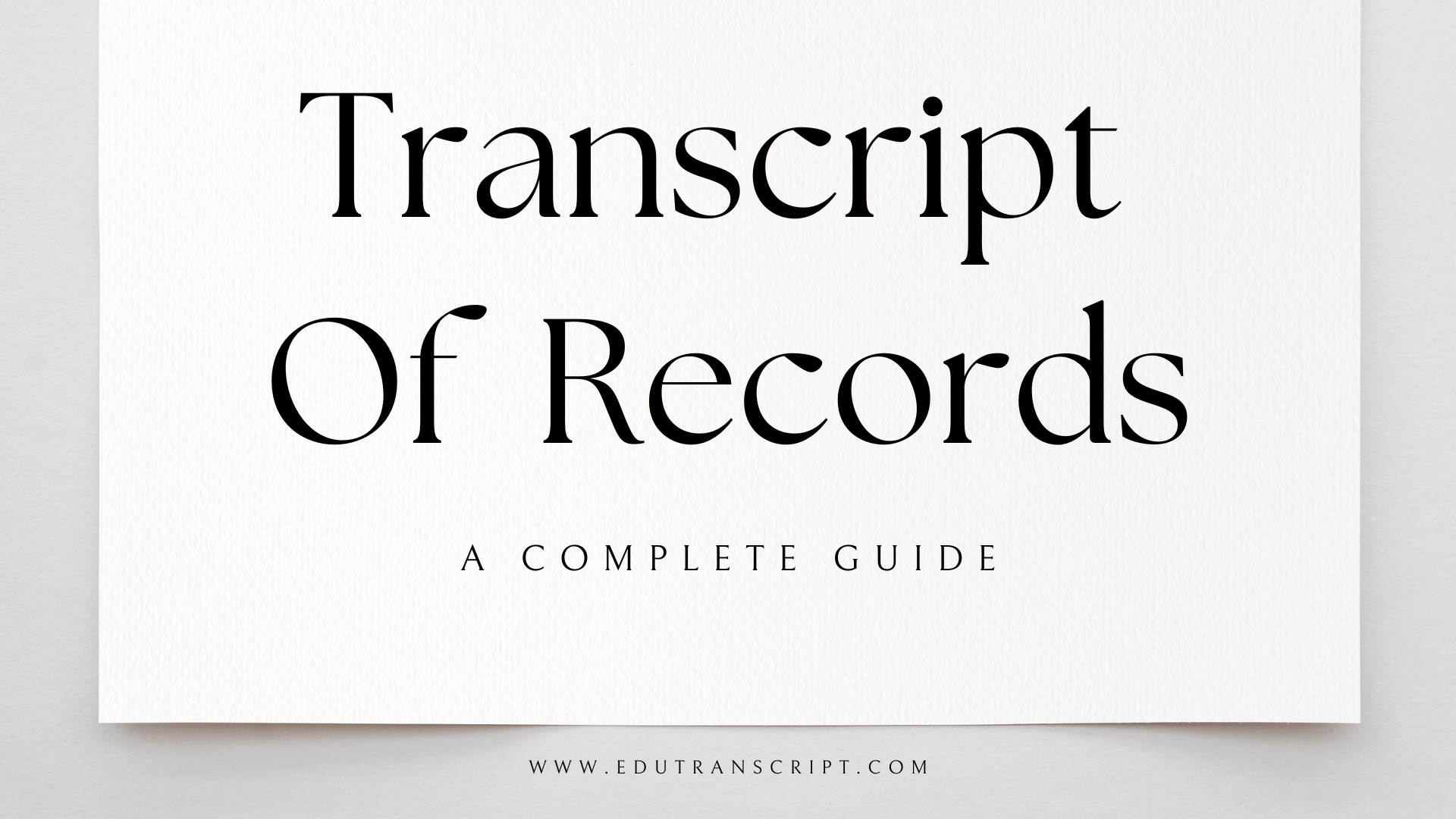 What Is a Transcript of Records? A Complete Guide